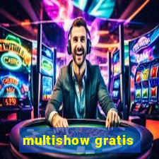 multishow gratis